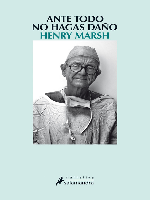 Title details for Ante todo, no hagas daño by Henry Marsh - Available